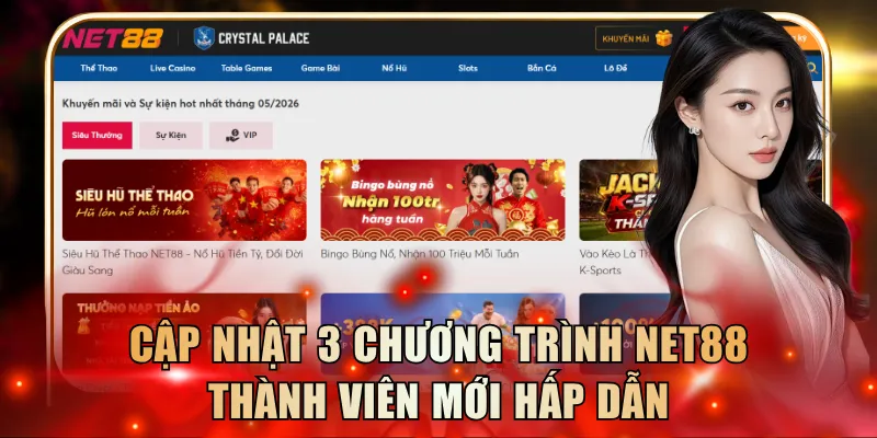 Cập nhật 3 chương trình Net88 thành viên mới hấp dẫn