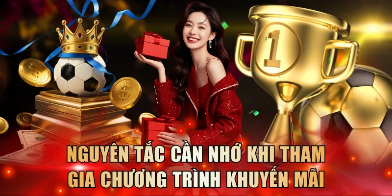 Nguyên tắc cần nhớ khi tham gia chương trình khuyến mãi
